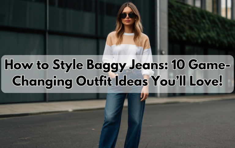 How to Style Baggy Jeans