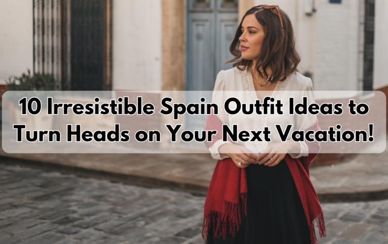 Spain Outfit Ideas